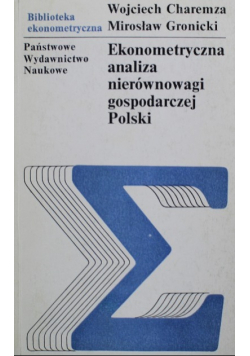 Ekonometryczna analiza nierównowagi gospodarczej Polski