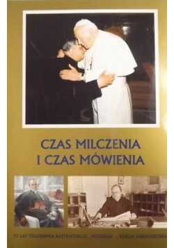 Czas milczenia i czas mówienia, Nowa