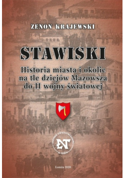 Stawiski Historia miasta i okolic na tle dziejów Mazowsza do II wojny światowej