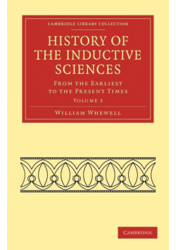 History of the Inductive Sciences - Volume 3