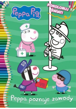 Świnka Peppa. Peppa poznaje zawod