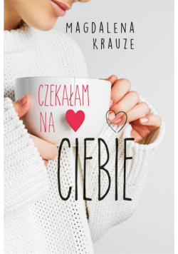 Czekałam na ciebie