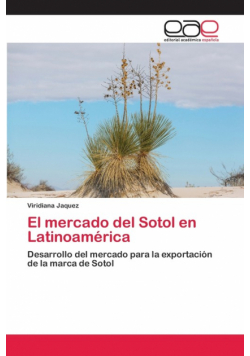 El mercado del Sotol en Latinoamérica