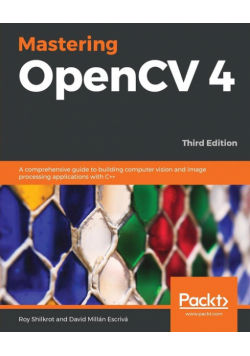Mastering OpenCV 4 - Third Edition