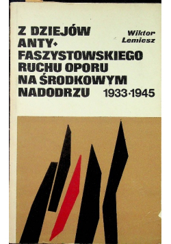 Z dziejów anty faszystowskiego ruchu oporu na środkowym nadodrzu