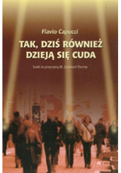 Tak dziś również dzieją się cuda