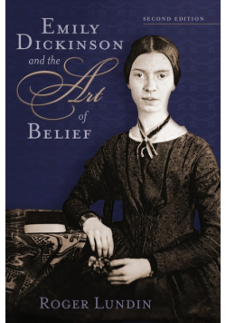 Emily Dickinson and the Art of Belief