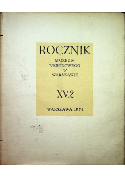 Rocznik muzeum narodowego w Warszawie XV 2