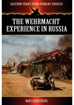 The Wehrmacht Experience in Russia