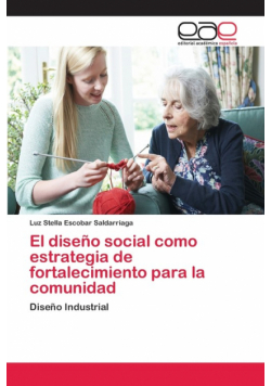 El diseño social como estrategia de fortalecimiento para la comunidad