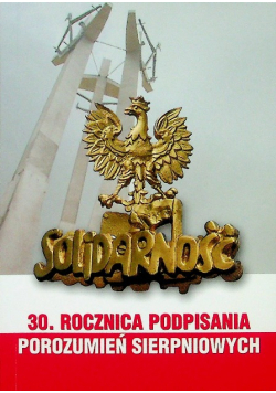 30 rocznica podpisania porozumień sierpniowych