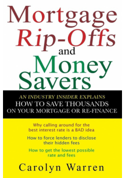 Mortgage Rip-Offs and Money Savers