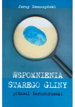 Wspomnienia starego gliny