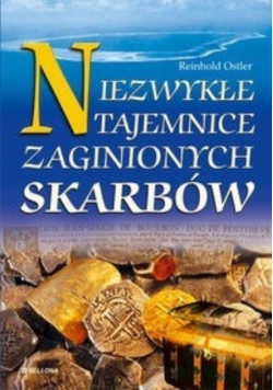 Niezwykłe tajemnice zaginionych skarbów