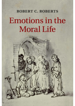 Emotions in the Moral Life