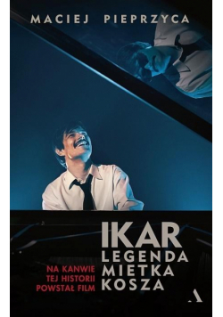 Ikar. Legenda Mietka Kosza