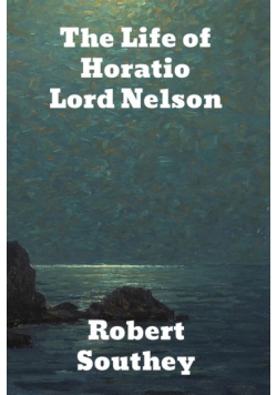 The Life of Horatio Lord Nelson