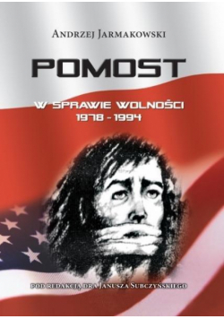 Pomost. W sprawie wolności 1978-1994