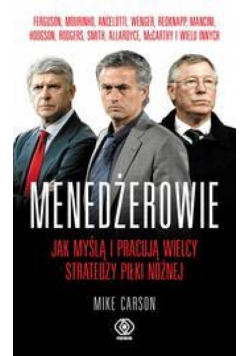 Menedżerowie Jak myślą i pracują wielcy stratedzy