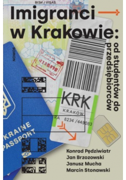 Imigranci w Krakowie od studentów do przedsiębiorców