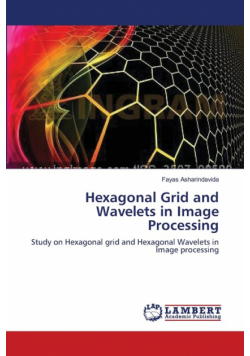 Hexagonal Grid and Wavelets in Image Processing