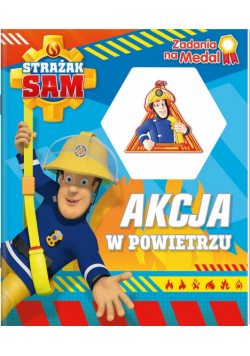 Strażak Sam. Zadania na medal. Akcja w powietrzu