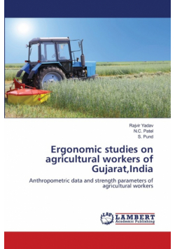 Ergonomic studies on agricultural workers of Gujarat,India