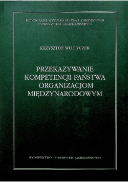 Przekazywanie kompetencji państwa organizacjom międzynarodowym