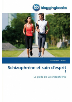 Schizophrène et sain d'esprit !