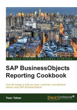 SAP Businessobjects Reporting Cookbook