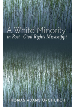 A White Minority in Post-Civil Rights Mississippi