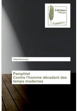 Pamphlet Contre l'homme décadent des temps modernes
