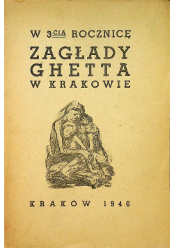 W 3 cią rocznicę Zagłada getta w Krakowie 1946 r.