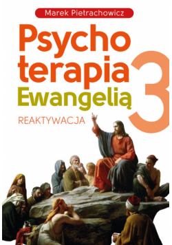 Psychoterapia Ewangelią 3 Reaktywacja