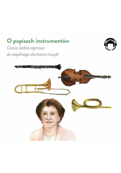Ciocia Jadzia zaprasza..O popisach instrumentów CD
