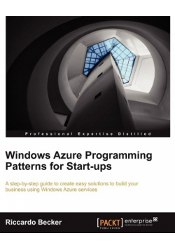 Windows Azure Programming Patterns for Start-Ups