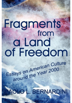 Fragments from a Land of Freedom