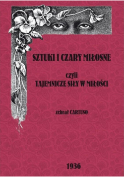 Sztuki i czary miłosne czyli tajemnicze czary...