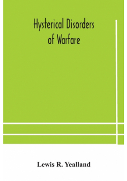 Hysterical disorders of warfare