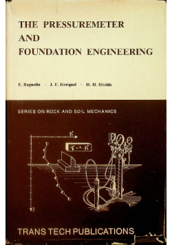 The Pressuremeter and Foundation Engineering