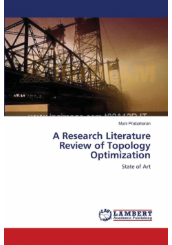 A Research Literature Review of Topology Optimization