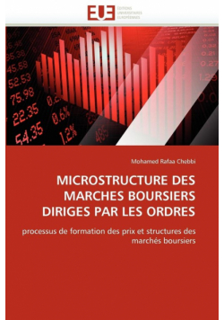 Microstructure des marches boursiers diriges par les ordres