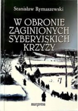 W obronie zaginionych syberyjskich krzyży