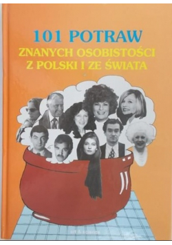 101 Potraw znanych osobistości z Polski i ze świata