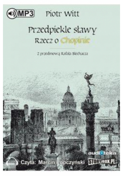 Przedpiekle sławy Rzecz o Chopinie audiobook