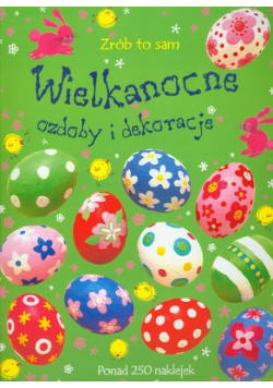 Wielkanocne ozdoby i dekoracje Zrób to sam