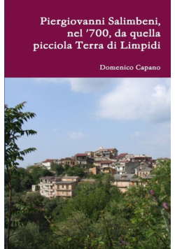 Piergiovanni Salimbeni, nel '700, da quella picciola Terra di Limpidi