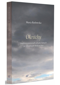 Okruchy. Studia o wierszach odnalezionych w..