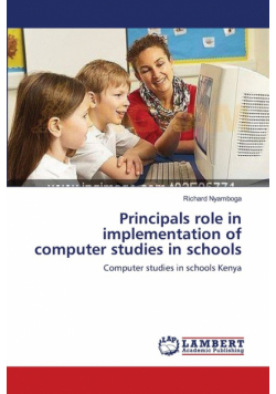 Principals role in implementation of computer studies in schools