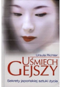 Uśmiech Gejszy Sekrety japońskiej sztuki życia